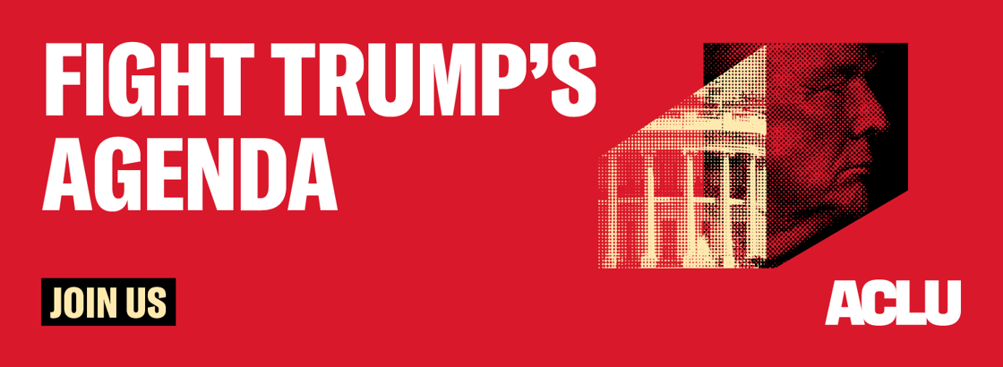 ACLU_ListBuilding_Trump47_Display_750x275@2x